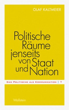 Politische Räume jenseits von Staat und Nation - Kaltmeier, Olaf