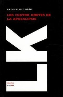 Los Cuatro Jinetes de la Apocalipsis - Blasco Ibanez, Vicente