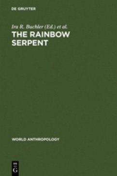 The Rainbow Serpent: A Chromatic Piece (World Anthropology)