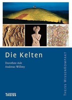 Die Kelten - Ade, Dorothee;Willmy, Andreas