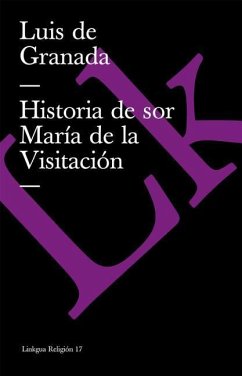 Historia de Sor María de la Visitación - Granada, Luis De