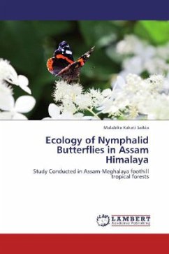 Ecology of Nymphalid Butterflies in Assam Himalaya - Kakati Saikia, Malabika