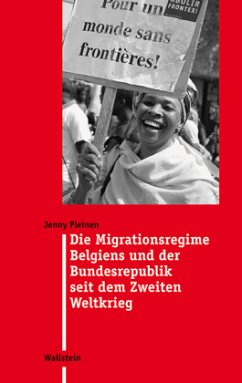 Die Migrationsregime Belgiens und der Bundesrepublik seit dem Zweiten Weltkrieg - Pleinen, Jenny