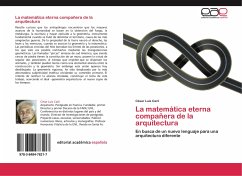 La matemática eterna compañera de la arquitectura - Carli, César Luis