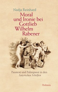 Moral und Ironie bei Gottlieb Wilhelm Rabener - Reinhard, Nadja