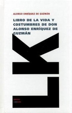 Libro de la Vida y Costumbres de Don Alonso Enriquez de Guzman - De Guzman, Alonso Enriquez