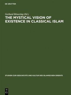 The Mystical Vision of Existence in Classical Islam - Böwering, Gerhard