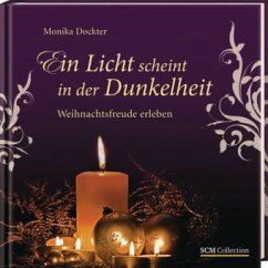 Ein Licht scheint in der Dunkelheit - Dockter, Monika