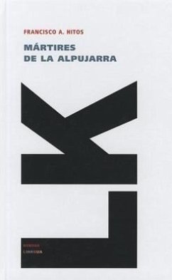 Martires de la Alpujarra - Hitos, Francisco A.