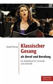 Klassischer Gesang als Beruf und Berufung Klassischer Gesang als Beruf und Berufung