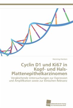 Cyclin D1 und Ki67 in Kopf- und Hals- Plattenepithelkarzinomen - Hanken, Henning