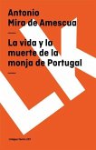 La Vida Y La Muerte de la Monja de Portugal