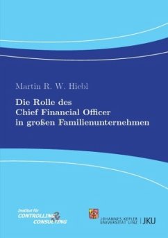 Die Rolle des Chief Financial Officer in großen Familienunternehmen - Hiebl, Martin R. W.