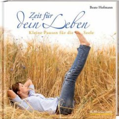 Zeit für dein Leben - Hofmann, Beate