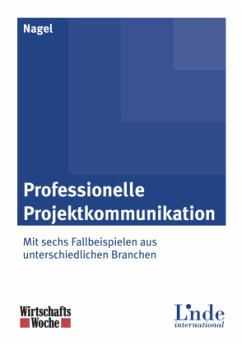 Professionelle Projektkommunikation - Nagel, Katja