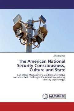 The American National Security Consciousness, Culture and State - Stanton, John
