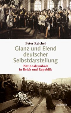 Glanz und Elend deutscher Selbstdarstellung - Reichel, Peter