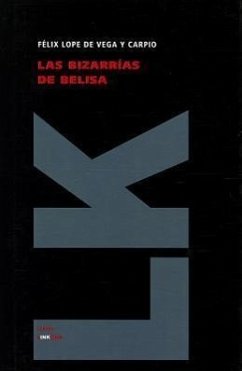 Las Bizarrias de Belisa - De Vega y. Carpio, Felix Lope