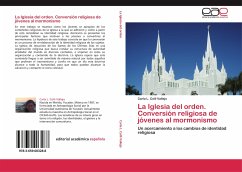 La Iglesia del orden. Conversión religiosa de jóvenes al mormonismo - Collí Vallejo, Carla L.