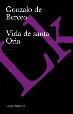 Vida de Santa Oria - Berceo, Gonzalo De