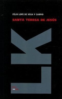 Santa Teresa de Jesus - De Vega y. Carpio, Felix Lope