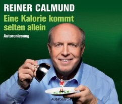 Eine Kalorie kommt selten allein (MP3-Download) - Calmund, Reiner