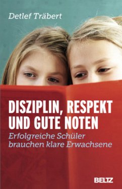 Disziplin, Respekt und gute Noten - Träbert, Detlef