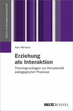 Erziehung als Interaktion - Aßmann, Alex