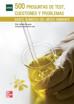 500 Preguntas de test, cuestiones y problemas : bases químicas del medio ambiente - Cabildo Miranda, María Pilar . . . [et al.; Escolástico León, Consuelo . . . [et al.