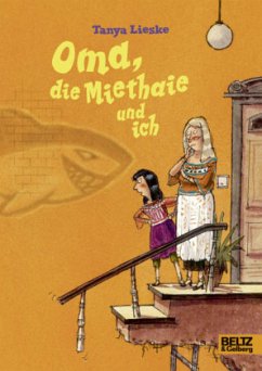 Oma, die Miethaie und ich - Lieske, Tanya