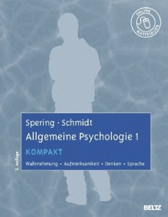 Allgemeine Psychologie kompakt - Spering, Miriam; Schmidt, Thomas