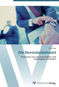 Die Normalarbeitszeit - Griese, Ilka