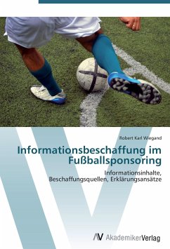 Informationsbeschaffung im Fußballsponsoring - Wiegand, Robert Karl