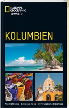 National Geographic Traveler Kolumbien - Baker, Christopher P.