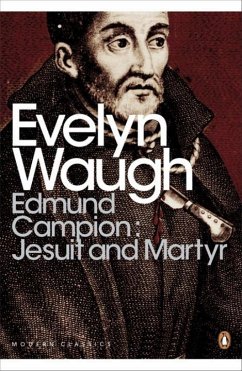 Edmund Campion: Jesuit and Martyr - Waugh, Evelyn