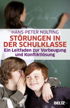 Störungen in der Schulklasse - Nolting, Hans-Peter