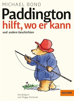 Paddington hilft, wo er kann und andere Geschichten - Bond, Michael