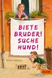 Biete Bruder! Suche Hund! - Bild 1
