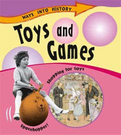 Ways Into History: Toys and Games - Hewitt, Sally