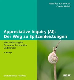 Appreciative Inquiry (AI): Der Weg zu Spitzenleistungen - Zur Bonsen, Matthias;Maleh, Carole