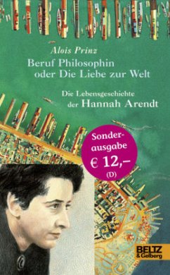 Beruf Philosophin oder Die Liebe zur Welt - Prinz, Alois