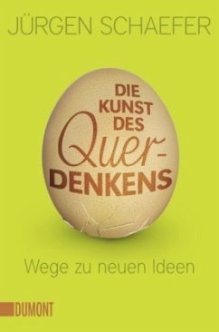 Die Kunst des Querdenkens - Schaefer, Jürgen