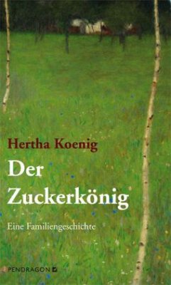 Der Zuckerkönig - Koenig, Hertha