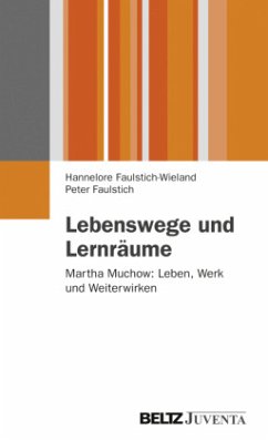 Lebenswege und Lernräume - Faulstich-Wieland, Hannelore;Faulstich, Peter