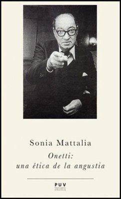 Onetti : una ética de la angustia - Mattalía, Sonia