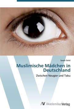 Muslimische Mädchen in Deutschland - Geist, Sarah