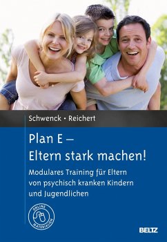 Plan E - Eltern stark machen! - Schwenck, Christina;Reichert, Andreas