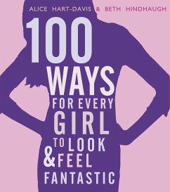 Cover 100 Ways for Every Girl to Look and Feel Fantastic