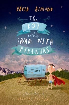 The Boy Who Swam with Piranhas The Boy Who Swam with Piranhas