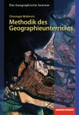 Gute Unterrichtspraxis - Methodik des Geographieunterrichts